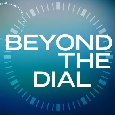 beyond the dial podcast